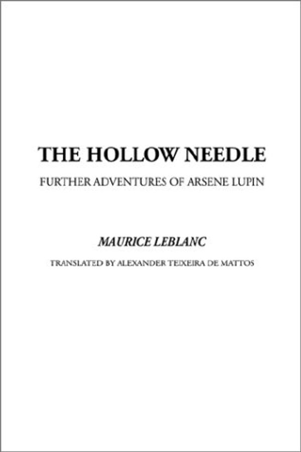 Cover Art for 9781404308220, Hollow Needle, the by Maurice Leblanc