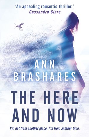 Cover Art for 9781444921922, The Here and Now by Ann Brashares