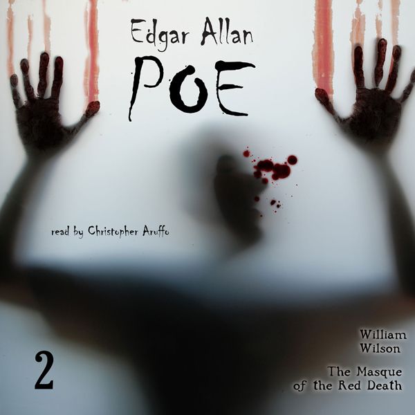 Cover Art for B00CUMN99A, Edgar Allan Poe Audiobook Collection 2: William Wilson / The Masque of the Red Death (Unabridged) by Unknown