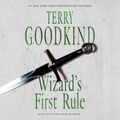 Cover Art for 9781423377962, Wizard's First Rule by Terry Goodkind