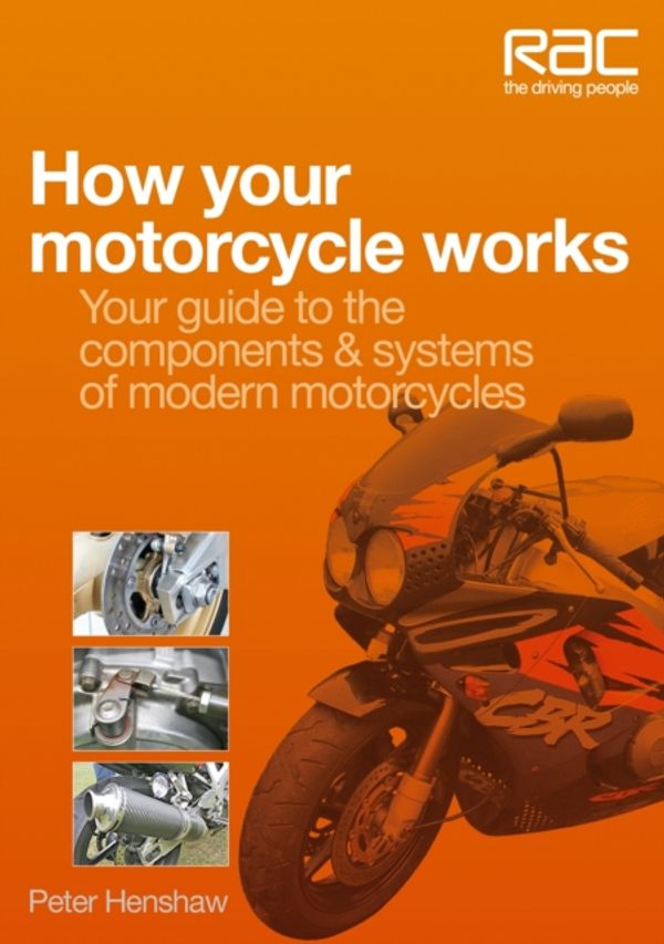 Cover Art for 9781845844943, How Your Motorcycle Works by Peter Henshaw