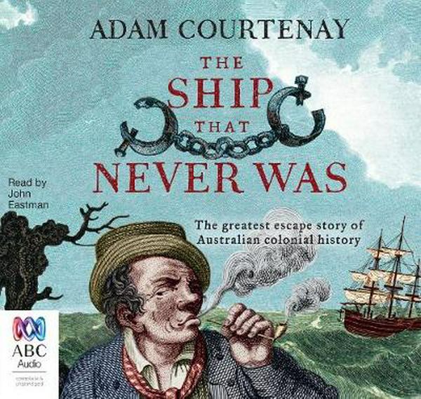 Cover Art for 9781489448019, The Ship That Never Was by Adam Courtenay