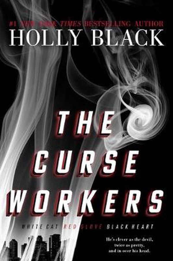 Cover Art for 9781534488182, The Curse Workers: White Cat; Red Glove; Black Heart by Holly Black