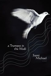 Cover Art for 9780743261487, Trumpet in the Wadi by Sami Michael