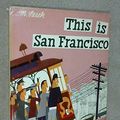 Cover Art for 9780491001885, This is San Francisco by Miroslav Sasek