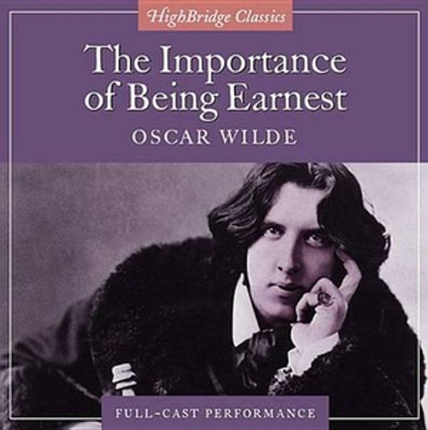 Cover Art for 9781565116771, The Importance of Being Earnest by Oscar Wilde