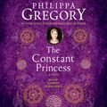 Cover Art for 9781508292692, The Constant Princess by Philippa Gregory