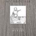 Cover Art for 9781921504853, My Brother by Dee Huxley