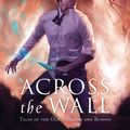 Cover Art for 9781760290603, Across the Wall by Garth Nix