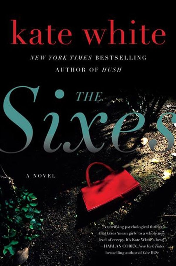 Cover Art for 9780061576676, The Sixes by Kate White