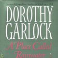 Cover Art for 9780446529501, A Place Called Rainwater by Dorothy Garlock