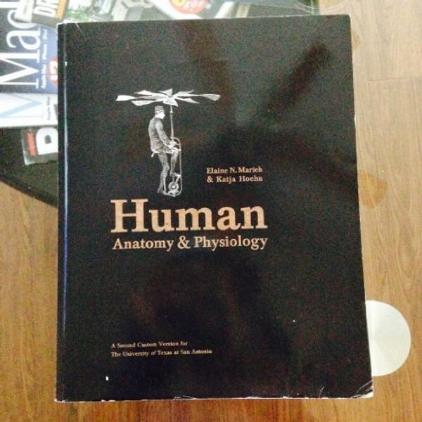 Cover Art for 9780558441661, HUMAN ANATOMY & PHYSIOLOGY by Marieb & Hoehn 2nd Custom Version for University of Texas at San Antonio by Elaine N. Marieb, Katja Hoehn
