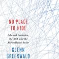 Cover Art for 9780241146699, No Place to Hide: Edward Snowden, the NSA and the Surveillance State by Glenn Greenwald