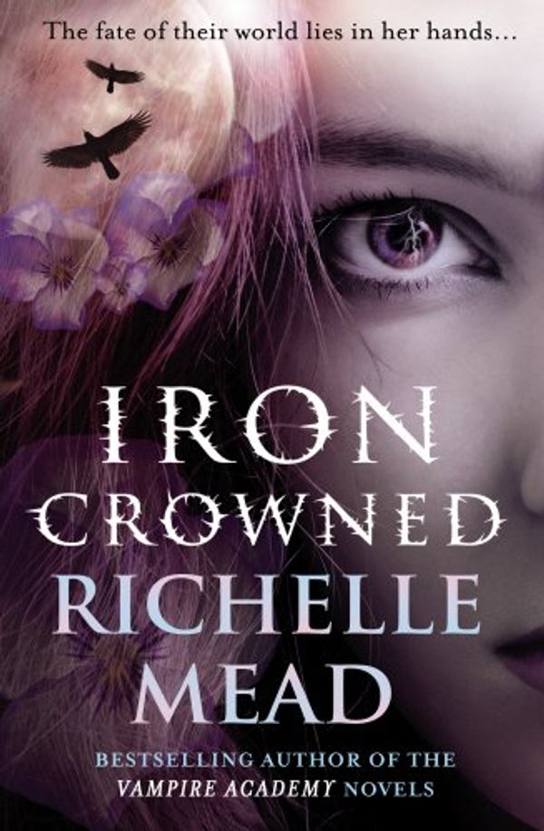 Cover Art for 9780593067932, Iron Crowned by Richelle Mead