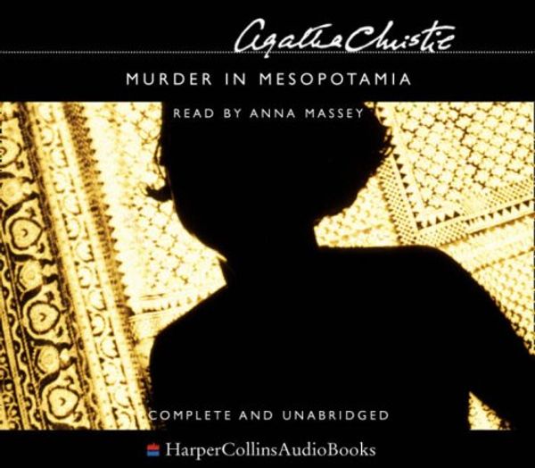 Cover Art for 9780007294374, Murder in Mesopotamia by Agatha Christie, Anna Massey