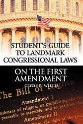 Cover Art for 9780313314162, Student's Guide to Landmark Congressional Laws on the First Amendment by Clyde E. Willis