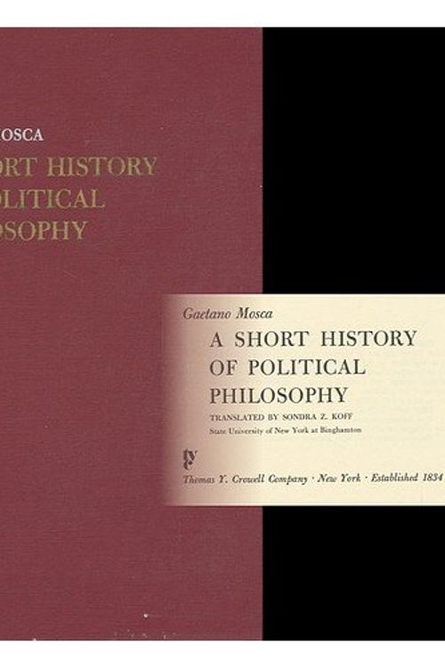 Cover Art for 9780690733785, A short history of political philosophy by Gaetano Mosca