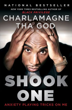Cover Art for 9781501193262, Shook One: Anxiety Playing Tricks on Me by Tha God, Charlamagne