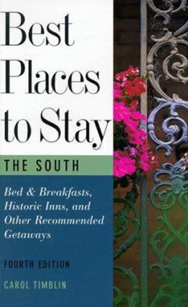 Cover Art for 0046442869409, Best Places to Stay in the South by Carol Timblin