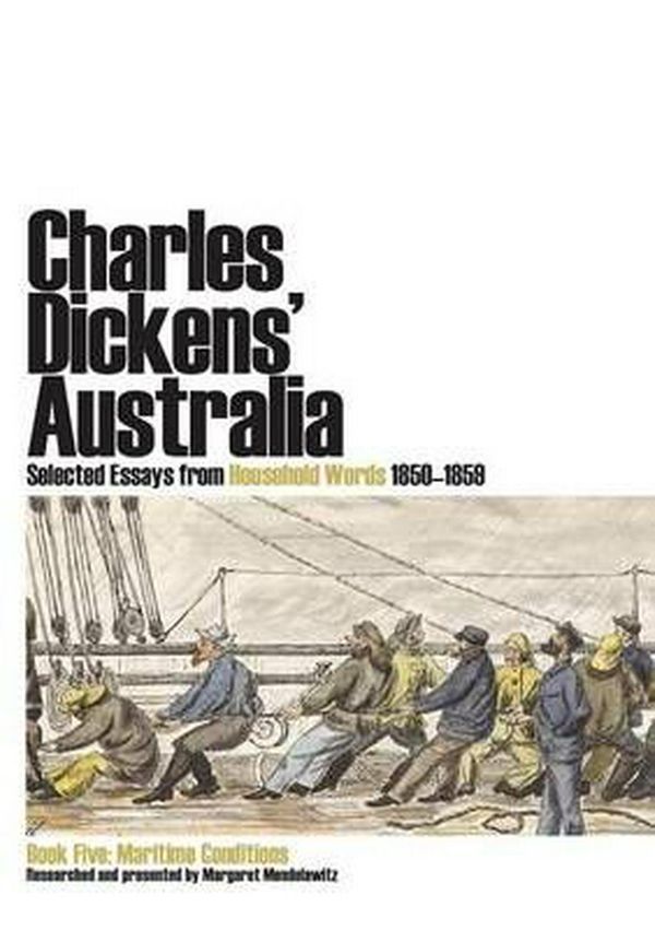 Cover Art for 9781920899264, Charles Dickens' Australia by Margaret Mendelawitz