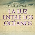 Cover Art for 9788498386905, Luz Entre Los Oceanos, La by M.l. Stedman