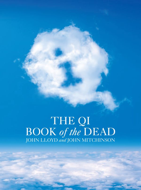 Cover Art for 9780571244904, The QI Book of the Dead by John Lloyd, John Mitchinson