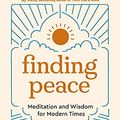 Cover Art for B092LR979H, Finding Peace: Meditation and Wisdom for Modern Times by Yeshe Losal Rinpoche