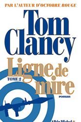 Cover Art for 9782226244277, Ligne de mire - tome 2 by Tom Clancy