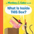 Cover Art for 9781338143867, What Is Inside This Box? (Monkey and Cake #1)Monkey and Cake by Drew Daywalt
