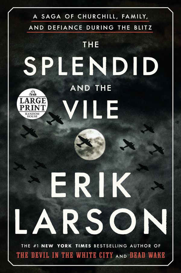 Cover Art for 9780593172070, The Splendid and the Vile by Erik Larson