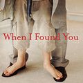 Cover Art for B00ANAE6PM, When I Found You by Catherine Ryan Hyde