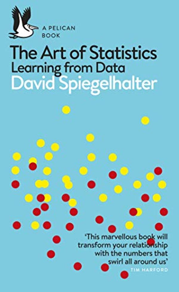 Cover Art for B07HQDJD99, The Art of Statistics: Learning from Data (Pelican Books) by David Spiegelhalter