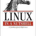 Cover Art for 9780596009304, Linux in a Nutshell, 5th Edition by Ellen Siever, Aaron Weber, Stephen Figgins, Robert Love, Arnold Robbins