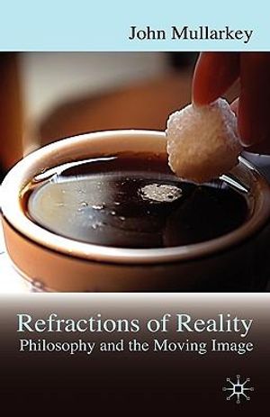 Cover Art for 9780230002470, Refractions of Reality by John Mullarkey