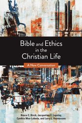 Cover Art for 9780800697617, Bible and Ethics in the Christian Life: A New Conversation by Bruce C. Birch, Jacqueline E. Lapsley, Moe-Lobeda, Cynthia D., Larry L. Rasmussen