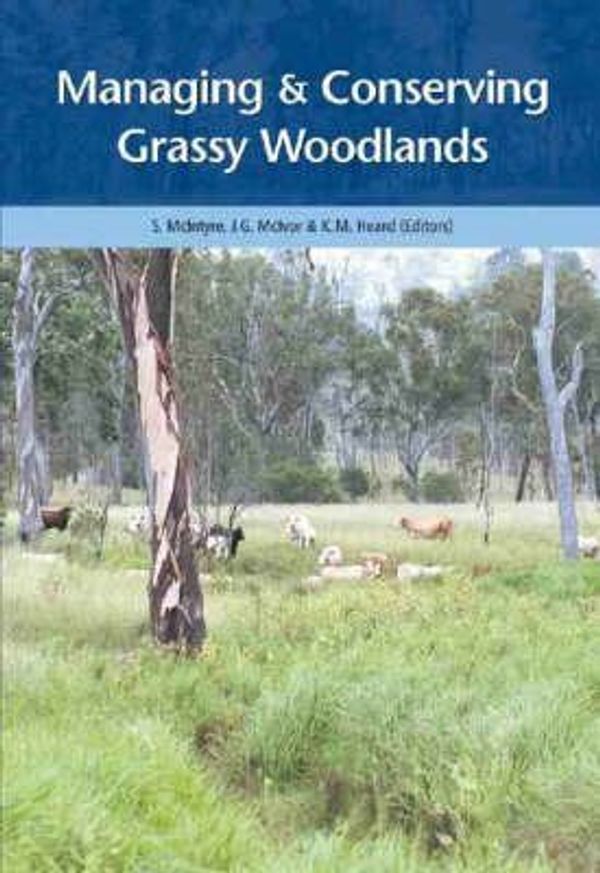 Cover Art for 9780643091207, Managing and Conserving Grassy Woodlands by S. Mcintyre
