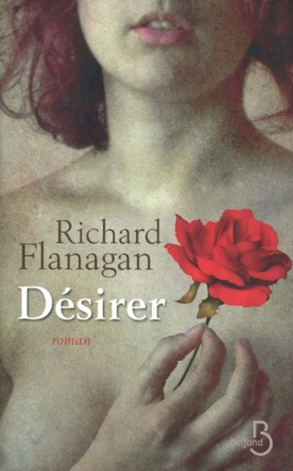 Cover Art for 9782714446152, Désirer by Richard Flanagan