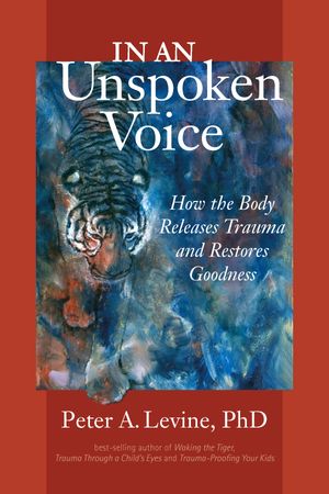 Cover Art for 9781556439438, In An Unspoken Voice by Peter A. Levine