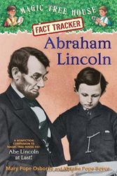Cover Art for 0884450641118, By Mary Pope Osborne - Magic Tree House Fact Tracker: Abraham Lincoln: A Nonfiction Companion to Magic Tree House #47: Abe Lincoln at Last! (11/27/11) by By (author) Mary Pope Osborne, By (author) Natalie Pope Boyce, Illustrated by Salvatore Murdocca