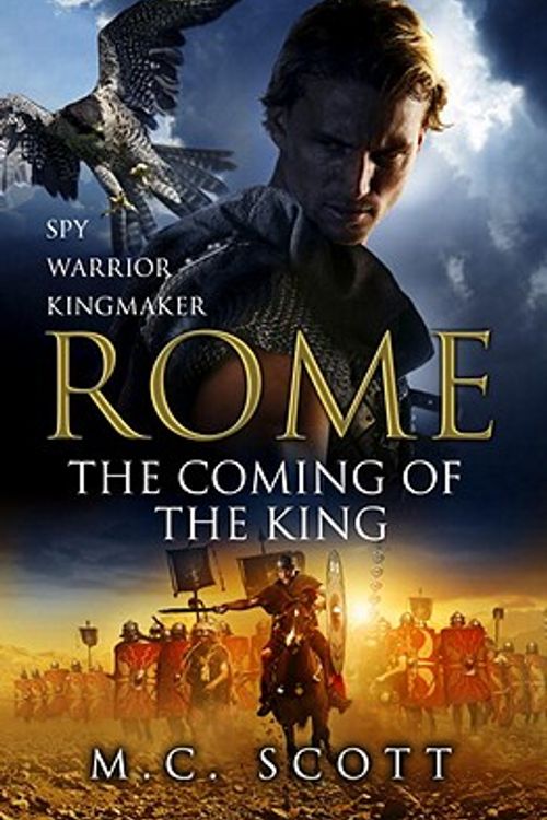 Cover Art for 9780593065433, Rome: The Coming of the King by M. C. Scott