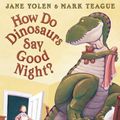 Cover Art for 9780545093194, How Do Dinosaurs Say Goodnight? by Jane Yolen