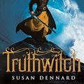 Cover Art for 9781447282051, Truthwitch by Susan Dennard