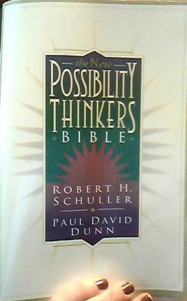 Cover Art for B000LRKC78, The New Possibility Thinkers Bible (New King James Version ) by Paul David Dunn; Robert Harold Schuller (Editor)