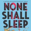 Cover Art for 9781761060120, None Shall Sleep by Ellie Marney