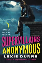 Cover Art for 9780062369147, Supervillains Anonymous by Lexie Dunne
