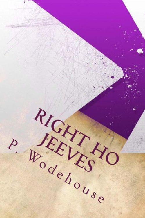 Cover Art for 9781452883229, Right, Ho Jeeves by P. G. Wodehouse