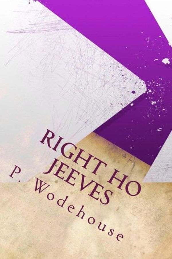 Cover Art for 9781452883229, Right, Ho Jeeves by P. G. Wodehouse