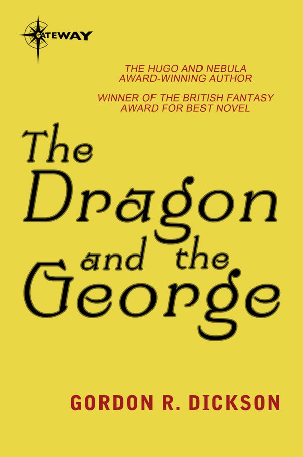 Cover Art for 9780575112506, The Dragon and the George: The Dragon Cycle Book 1 by Gordon R Dickson