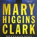 Cover Art for 9781847392978, Pretend You Don't See Her by Mary Higgins Clark