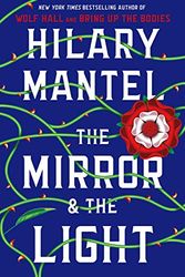 Cover Art for 9781250622587, The Mirror & the Light by Hilary Mantel